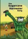 "The Sugarcane Harvester Song." Eine bunte Illustration mit einem grünen Erntefahrzeug, einem Kind und einem Vogel.