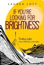 Lauren Lott: If You're Looking for Brightness, Buch