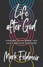 Mark Feldmeir: Life after God, Buch
