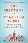 "Being Presbyterian in a Dysvangelical America" steht oben. Unten sind stilisierte, bunte Kirchen und Gebäude.