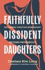 Chelsea Kim Long: Faithfully Dissident Daughters, Buch