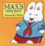 Rosemary Wells: Max's New Suit, Buch