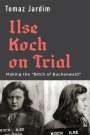 Tomaz Jardim: Ilse Koch on Trial, Buch