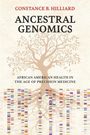 Constance B. Hilliard: Ancestral Genomics, Buch