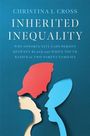 Christina J Cross: Inherited Inequality, Buch