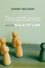 Jeremy Waldron: Thoughtfulness and the Rule of Law, Buch