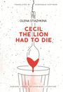 Olena Stiazhkina: Cecil the Lion Had to Die, Buch