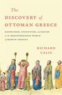 Richard Calis: The Discovery of Ottoman Greece, Buch