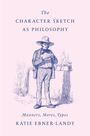 Katie Ebner-Landy: The Character Sketch as Philosophy, Buch