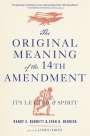 Randy E Barnett: The Original Meaning of the Fourteenth Amendment, Buch