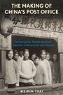 Weipin Tsai: The Making of China's Post Office, Buch
