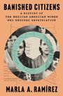 Marla A Ramírez: Banished Citizens, Buch