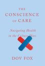 Dov Fox: The Conscience of Care, Buch