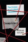 Texte: "The History of a Political Obsession", "Conspiracy", "Nicolas Guilhot". Rote Fäden spannen sich über Notizzettel.