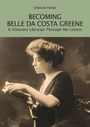 Deborah Parker: Becoming Belle da Costa Greene, Buch