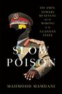 Mahmood Mamdani: Slow Poison, Buch