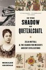 Merilee Grindle: In the Shadow of Quetzalcoatl, Buch
