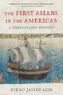 Diego Javier Luis: The First Asians in the Americas, Buch