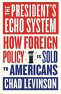 Chad Levinson: The President's Echo System, Buch