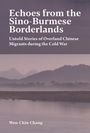 Wen-Chin Chang: Echoes from the Sino-Burmese Borderlands, Buch