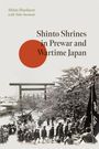 Helen Hardacre: Shinto Shrines in Prewar and Wartime Japan, Buch