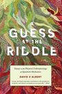 David Z Albert: A Guess at the Riddle, Buch