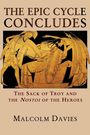 Texts: "THE EPIC CYCLE CONCLUDES", "THE SACK OF TROY AND THE NOSTOI OF THE HEROES", "MALCOLM DAVIES".  
Illustration: Griechische Figuren.