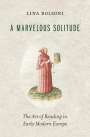 Lina Bolzoni: A Marvelous Solitude, Buch