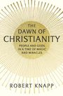 Robert Knapp: The Dawn of Christianity, Buch