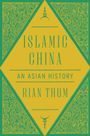 Rian Thum: Islamic China, Buch