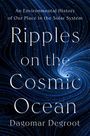 Dagomar Degroot: Ripples on the Cosmic Ocean, Buch