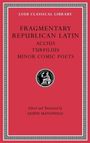 "Fragmentary Republican Latin: Accius, Turpilius, Minor Comic Poets. Edited and Translated by Gesine Manuwald." 
Rot mit einem klassischen Rahmen und Logo.