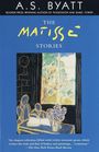 A S Byatt: The Matisse Stories, Buch