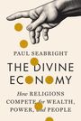 Paul Seabright: The Divine Economy, Buch