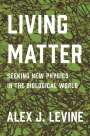 Alexander Levine: Levine, A: Living Matter, Buch