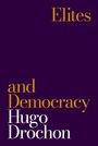 Hugo Drochon: Elites and Democracy, Buch