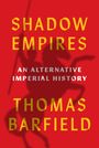 Thomas J. Barfield: Shadow Empires, Buch