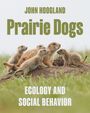 John Hoogland: Prairie Dogs, Buch