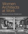 Mary Anne Hunting: Women Architects at Work, Buch
