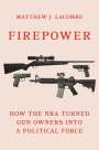 Matthew J Lacombe: Firepower, Buch