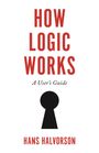 Hans Halvorson: How Logic Works, Buch