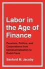 Sanford M. Jacoby: Labor in the Age of Finance, Buch