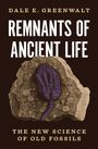 Dale E. Greenwalt: Remnants of Ancient Life, Buch