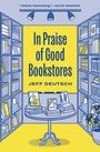 Jeff Deutsch: In Praise of Good Bookstores, Buch
