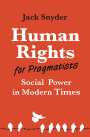 Jack Snyder: Human Rights for Pragmatists, Buch