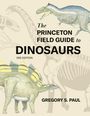 Gregory S. Paul: The Princeton Field Guide to Dinosaurs Third Edition, Buch