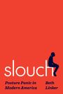 Beth Linker: Slouch, Buch