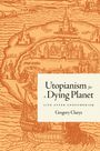 Gregory Claeys: Utopianism for a Dying Planet, Buch