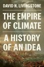 David N Livingstone: The Empire of Climate, Buch