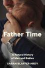 Sarah Blaffer Hrdy: Father Time, Buch
